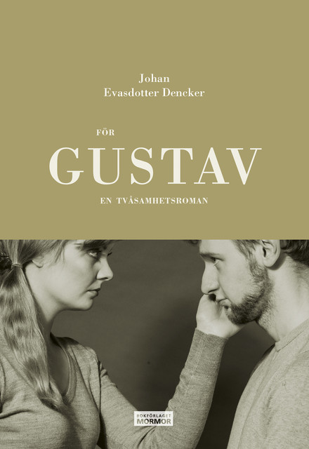 För Gustav, Johan Evasdotter Dencker