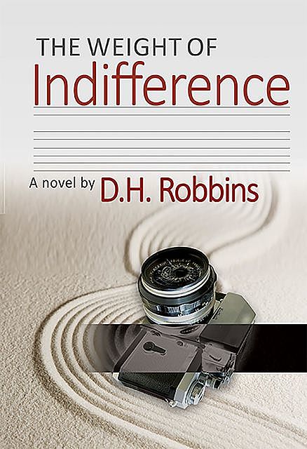 The Weight of Indifference, David Robbins