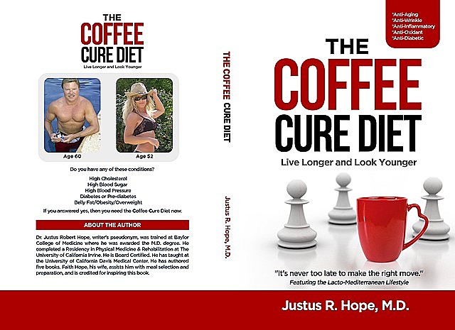 The Coffee Cure Diet, Justus R Hope