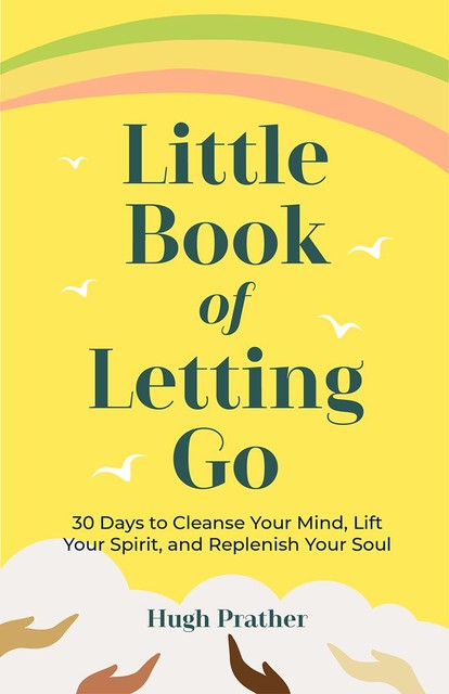 Little Book of Letting Go, Hugh Prather