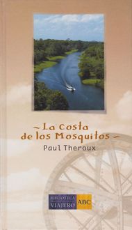 La Costa De Los Mosquitos, Paul Theroux