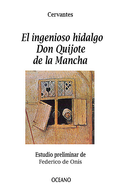 El ingenioso hidalgo Don Quijote de la Mancha, Miguel de Cervantes Saavedra