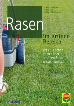 Rasen im grünen Bereich, Christine Weidenweber, Fritz Lord, Klaus Müller-Beck