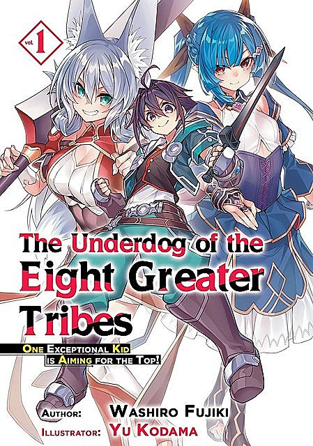 The Underdog of the Eight Greater Tribes – Volumen 1, Washiro Fujiki