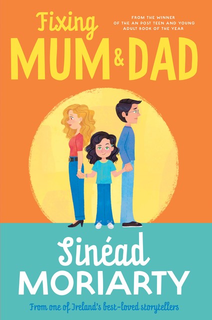 Fixing Mum and Dad, Sinead Moriarty