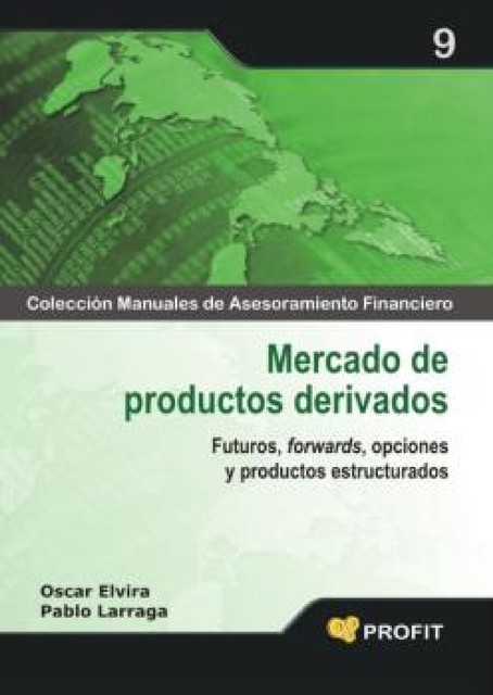 Mercado de productos derivados. Ebook, Pablo Larraga Benito, Oscar Elvira Benito