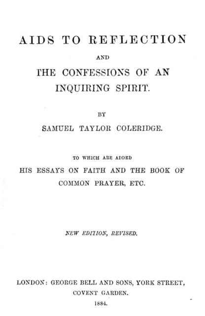 Aids to Reflection and the Confessions of an Inquiring Spirit, Samuel Taylor Coleridge