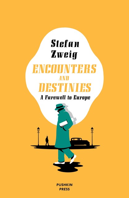 Encounters and Destinies, Stefan Zweig