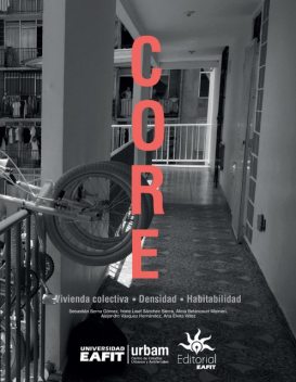 Core: Vivienda colectiva, densidad, habitabilidad, Sebastián Gómez
