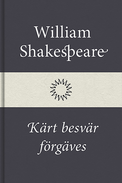 Kärt besvär förgäves, William Shakespeare