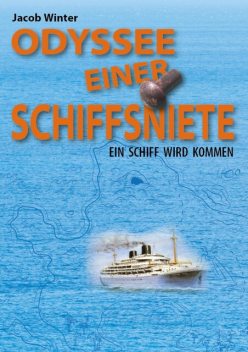 ODYSSEE EINER SCHIFFSNIETE, Jacob Winter
