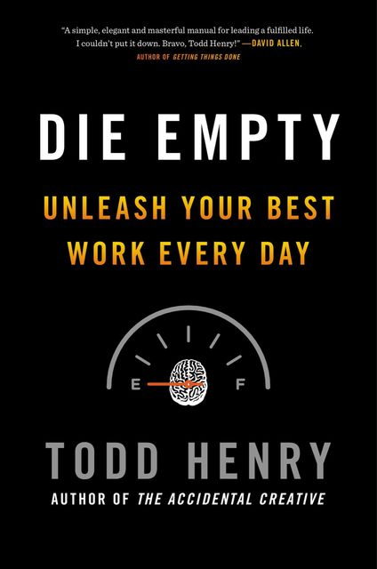 Die Empty, Todd Henry