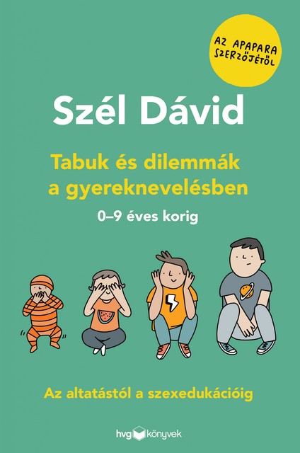 Tabuk és dilemmák a gyereknevelésben, Dávid Szél