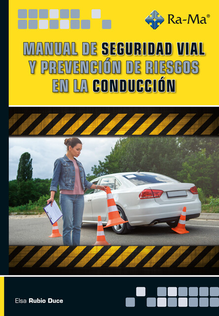 Manual de seguridad vial y prevención de riesgos en la conducción, Elsa Rubio