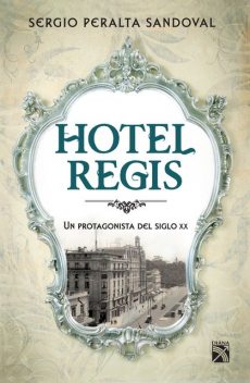 Hotel Regis, Sergio Peralta Sandoval