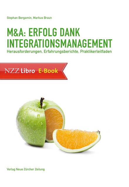 M&A: Erfolg dank Integrationsmanagement, Markus Braun, Stephan Bergamin