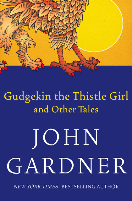 Gudgekin the Thistle Girl, John Gardner