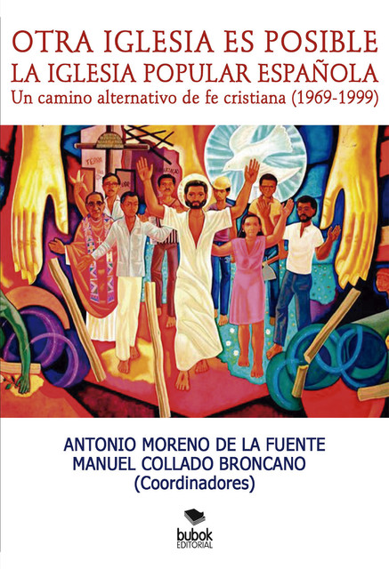 Otra Iglesia es posible, Antonio Moreno de la Fuente, Manuel Collado Broncano