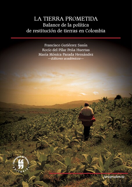 La tierra prometida, Francisco Gutiérrez Sanín, María Mónica Parada Hernández, Rocío del Pilar Peña Huertas