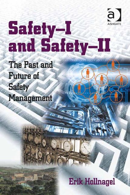 Safety-I and Safety-II, Erik Hollnagel