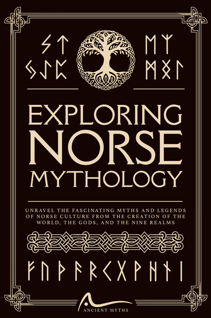 Exploring Norse Mythology, Ancient Myths