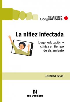 La niñez infectada, Esteban Levin