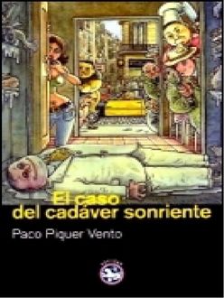 El Caso Del Cadáver Sonriente, Paco Piquer Vento