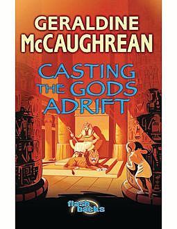 Casting the Gods Adrift, Geraldine McCaughrean