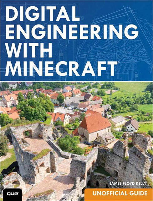 Digital Engineering with Minecraft, Kelly, James Floyd