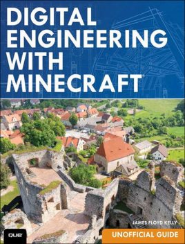 Digital Engineering with Minecraft, Kelly, James Floyd