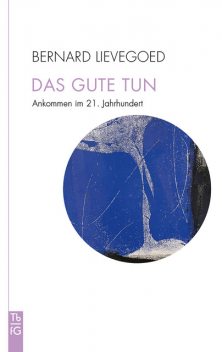 Das Gute tun, Bernard C.J. Lievegoed