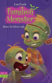 Familien Monster #1: Bette Fis bliver væk, Lau Frank