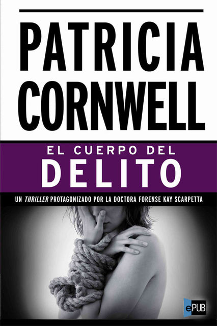 El cuerpo del delito, Patricia Cornwell