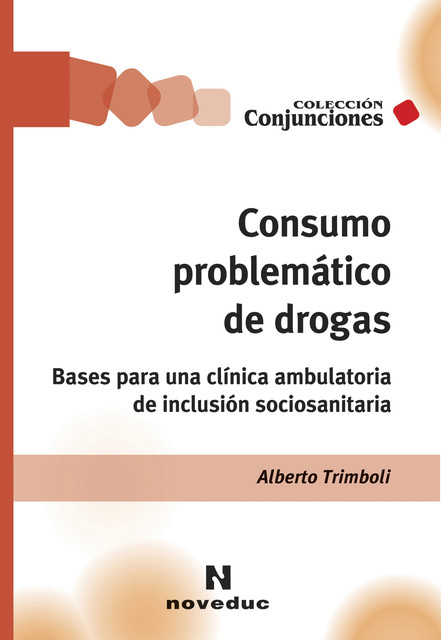 Consumo problemático de drogas, Alberto Trimboli