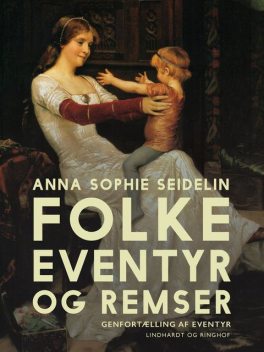 Folkeeventyr og remser, Anna Sophie Seidelin