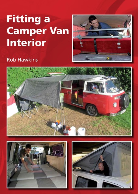 Fitting a Camper Van Interior, Rob Hawkins