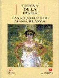 Memorias De Mamá Blanca, Teresa De La Parra