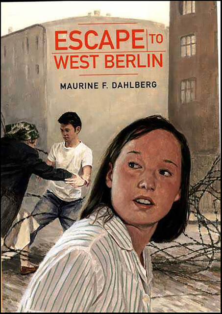 Escape to West Berlin, Maurine F. Dahlberg