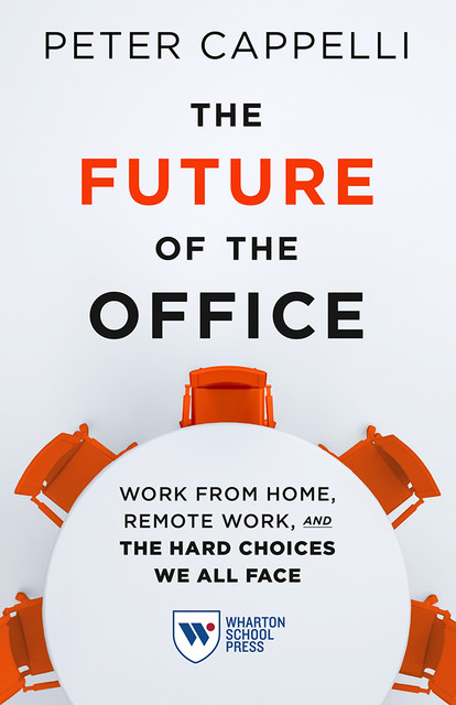 The Future of the Office, Peter Cappelli