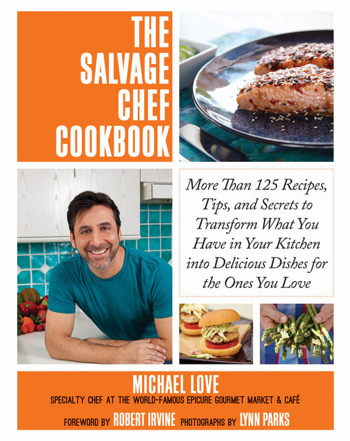 The Salvage Chef Cookbook, Michael Love
