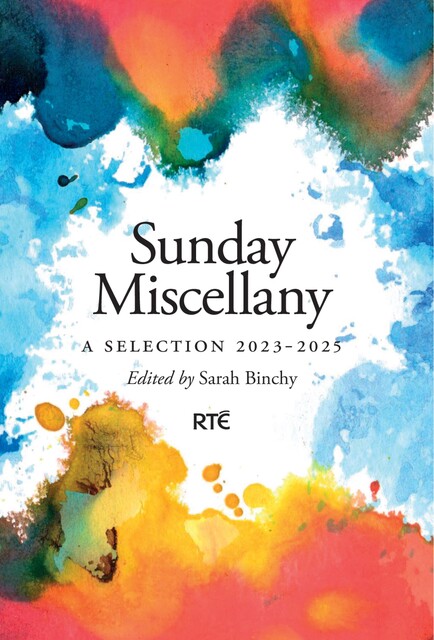 SUNDAY MISCELLANY, Sarah Binchy