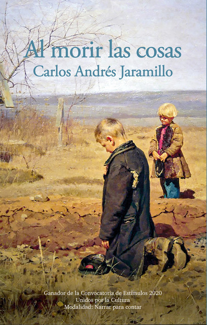 Al morir las cosas, Carlos Andrés Jaramillo