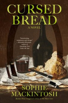 Cursed Bread, Sophie Mackintosh
