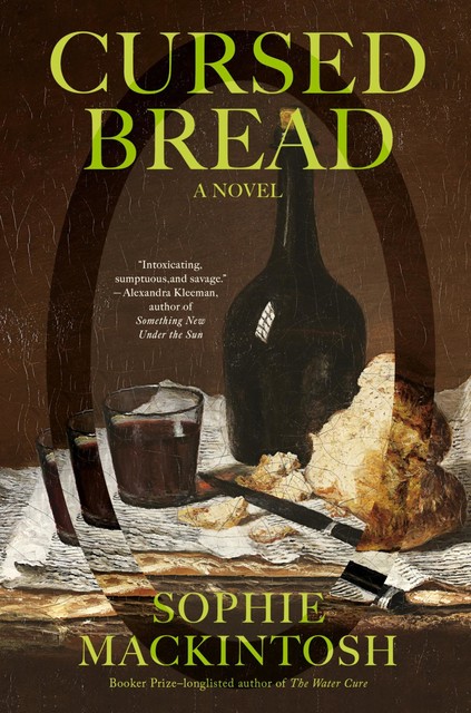 Cursed Bread, Sophie Mackintosh