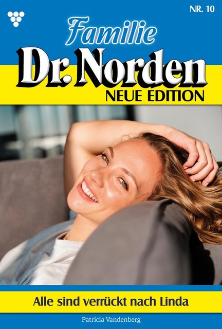 Familie Dr. Norden – Neue Edition 10 – Arztroman, Patricia Vandenberg