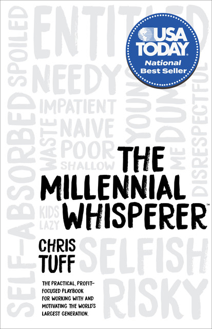 The Millennial Whisperer, Chris Tuff