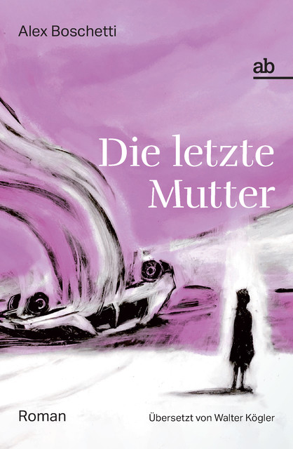 Die letzte Mutter, Alex Boschetti