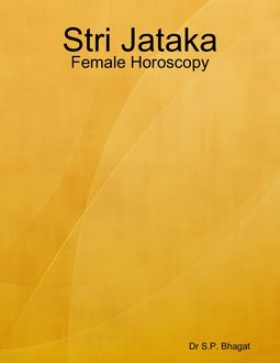 Stri Jataka : Female Horoscopy, S.P. Bhagat