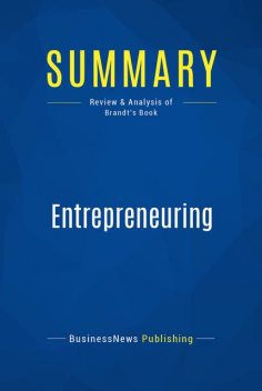 Summary: Entrepreneuring - Steven C. Brandt, Must Read Summaries