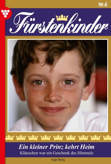 Fürstenkinder 6 – Adelsroman, Inge Borg